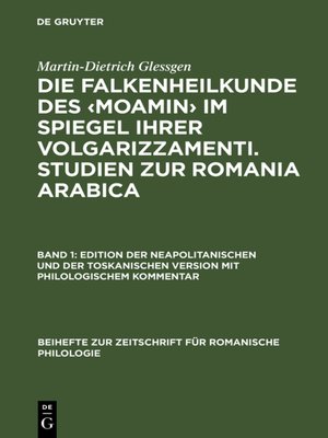 cover image of Die Falkenheilkunde des  Moamin› im Spiegel ihrer volgarizzamenti. Studien zur Romania Arabica